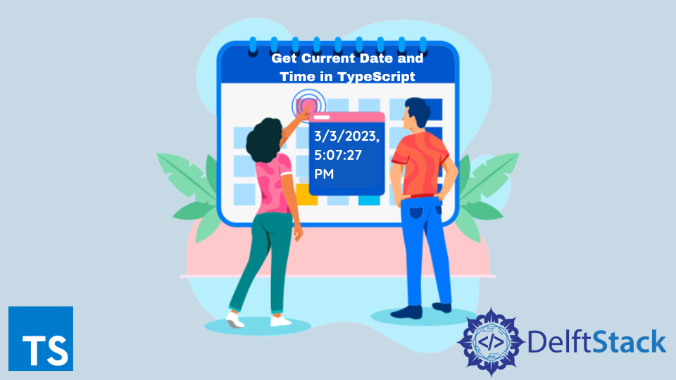 Get Current Date and Time in TypeScript