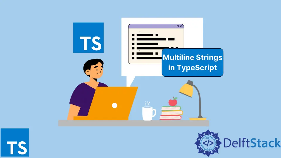 How to Have Multiline Strings in TypeScript